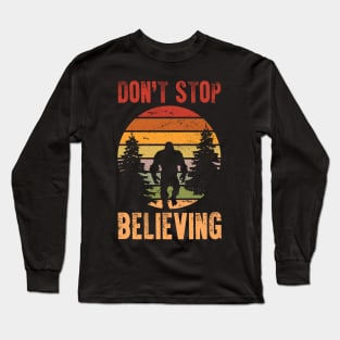 Funny Retro Bigfoot Don't Stop Believing Vintage Long Sleeve T-Shirt